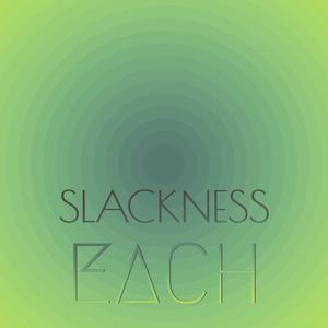 Slackness Each