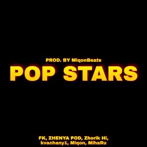 Pop Stars (Prod. by Miqon) (Explicit)