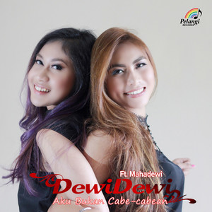 Aku Bukan Cabe-cabean(feat. Mahadewi)