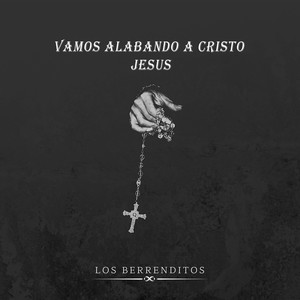 Vamos Alabando a Cristo Jesus