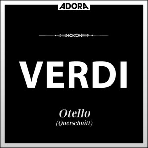 Otello, Akt II Szene 1 und 5 - Non Ti Crucciar - Desdemona Rea!
