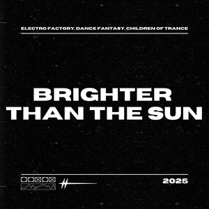 Brighter Than the Sun (Progressive|Explicit)