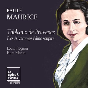 Paule Maurice: Tableaux de Provence: IV. Des Alyscamps l'âme soupire