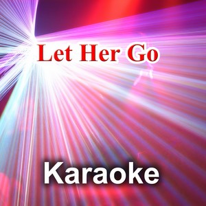 Let Her Go (Originally Performed By Passenger|Karaoke Version Leading Female Voice)