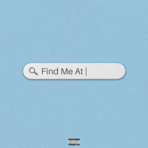 Find Me At (Explicit)