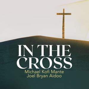 In the Cross (feat. Joel Bryan Aidoo)