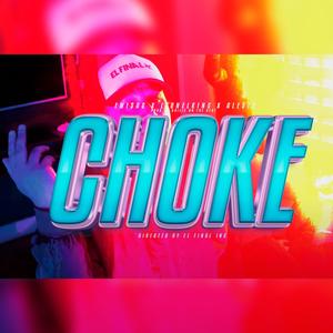 CHOKE (feat. Ale512, LyonelKing & GuilleOnTheBeat)