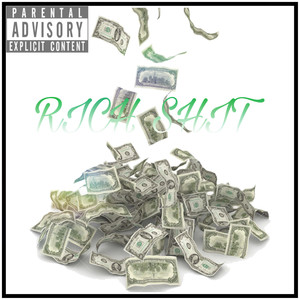 RICH **** (Explicit)