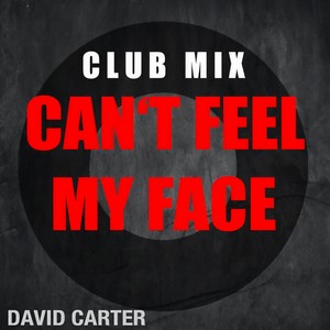 Can't Feel my Face (Club Mix)