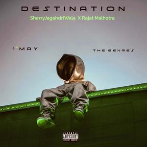 Destination (feat. SherryJagadhriWala) [Explicit]