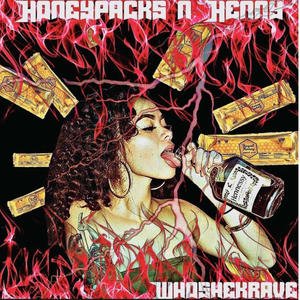 HoneyPacks N Henny (feat. Ssg.Bouttabag) [Explicit]