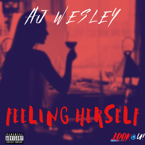 Feeling Herself (Explicit)