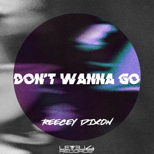 Don't Wanna Go