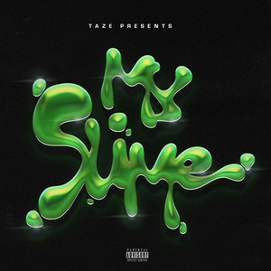 Taze - My Slime (Explicit)
