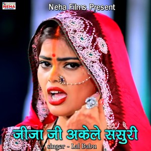 Jija Ji Akele Sasuri