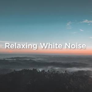 Relaxing White Noise