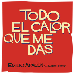 Todo el Calor Que Me Das
