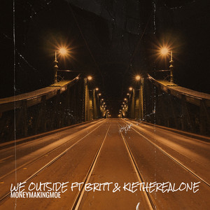 We Outside (Explicit)