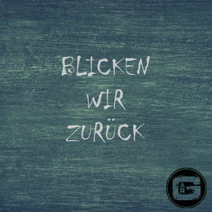 Blicken wir zurück