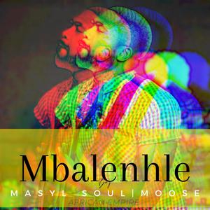 Mbalenhle (feat. J Styles Moose)