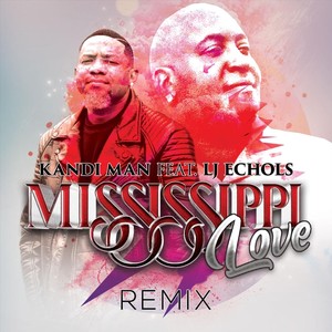 Mississippi Love (Remix) [feat. LJ Echols]