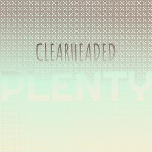 Clearheaded Plenty