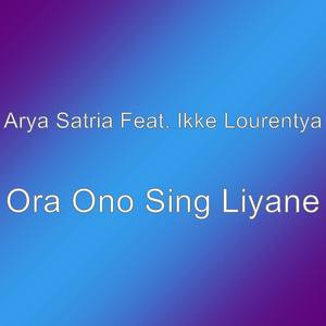 Ora Ono Sing Liyane