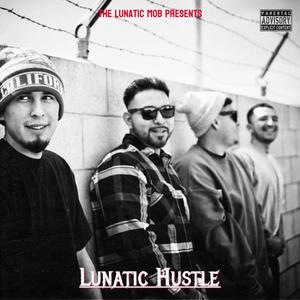 Lunatic Hustle (feat. Rampage, SickOne & MariOhh) [Explicit]