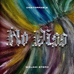 No Diss (feat. WalahiSteph)