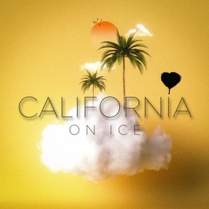 California on Ice (Explicit)