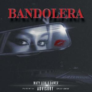 BANDOLERA (feat. dawergvng_)