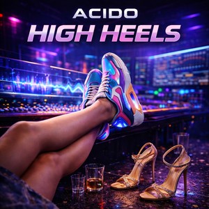 High Heels (Explicit)