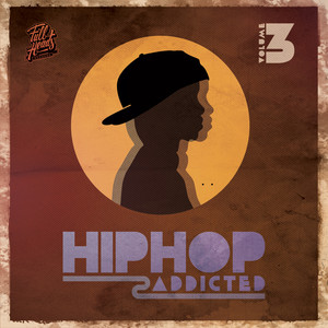 Hip Hop Addicted, Vol. 3 (Explicit)