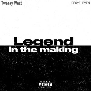 Legend in the Making (feat. CEO9ELEVEN)