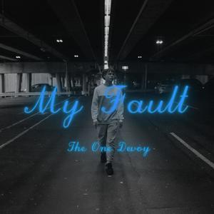 My Fault (Explicit)