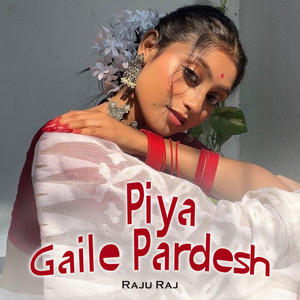 Piya Gaile Pardesh