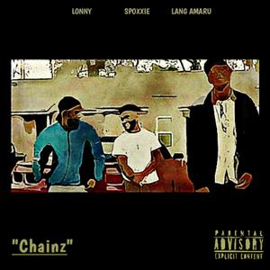 Chainz (feat. Lonnymp3 & Lang Amaru) [Explicit]