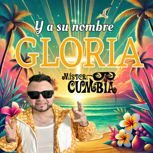 Y A Su Nombre Gloria