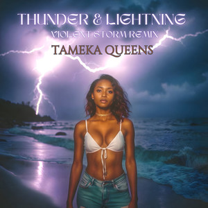 Thunder & Lightning (Violent Storm Remix)
