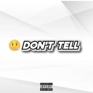 Don't Tell (Explicit)