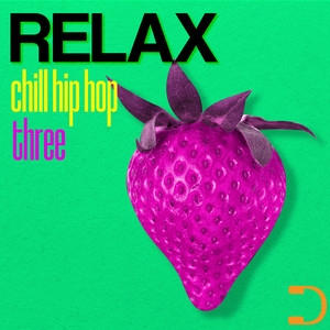 Relax Three: Chill Hip Hop