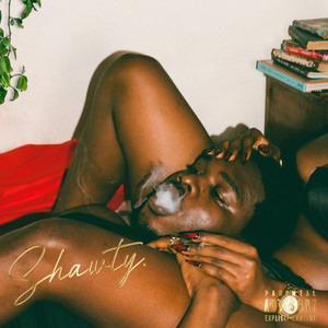 SHAWTY. (Explicit)