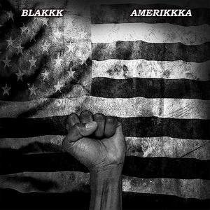 BlaKKK AmeriKKKa (Explicit)