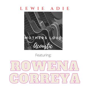 Mothers Love (feat. Rowena Correya)