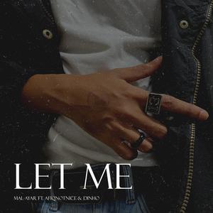 let me (feat. Afiq Not Nice & Dinho)