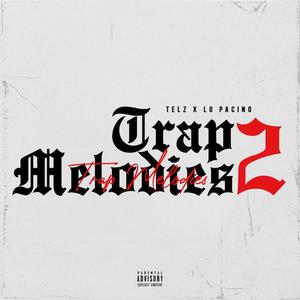 Trap Melodies 2 (Explicit)