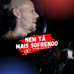 Nem Tá Mais Sofrendo