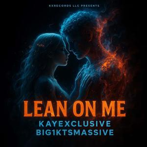 Lean On Me (feat. Big1kitsmassive) (Radio Edit)