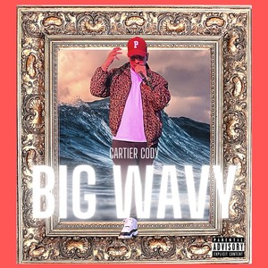 BIG WAVY (Explicit)