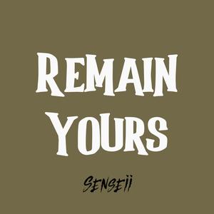 Remain Yours (Explicit)